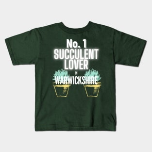 The No.1 Succulent Lover In Warwickshire Kids T-Shirt